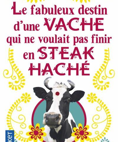 Le fabuleux destin d’une vache qui ne voulait pas finir en steak haché – David Safier