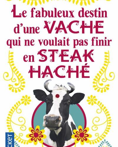 Le fabuleux destin d’une vache qui ne voulait pas finir en steak haché – David Safier