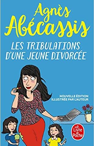 Les tribulations d’une jeune divorcée – Agnès Abécassis