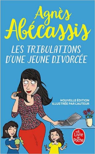 Les tribulations d’une jeune divorcée – Agnès Abécassis